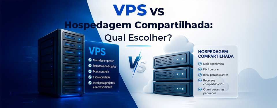 VPS vs Hospedagem Compartilhada: Qual Escolher?
