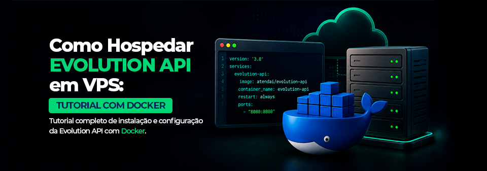 Como Hospedar Evolution API em VPS: Tutorial com Docker