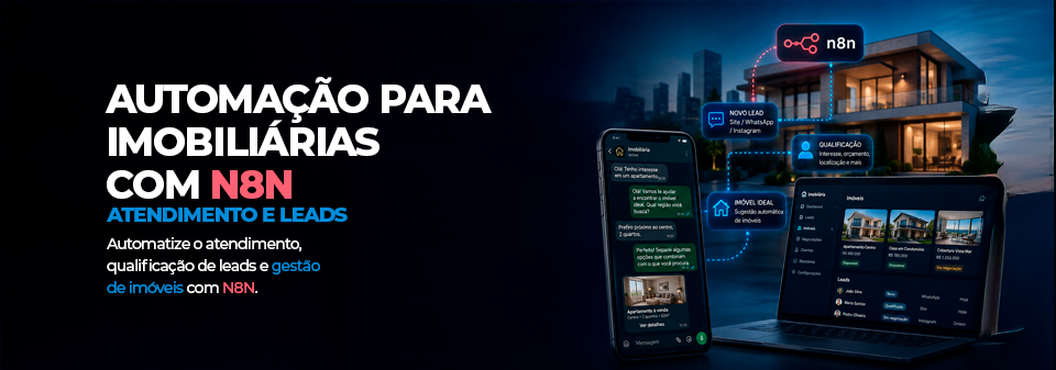 Automação para Imobiliárias com N8N: Atendimento e Leads